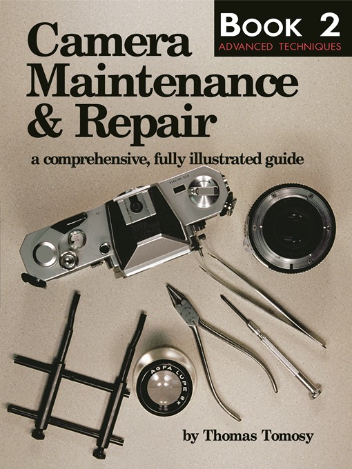 Title details for Camera Maintenance & Repair, Book 2 by Thomas Tomosy - Wait list